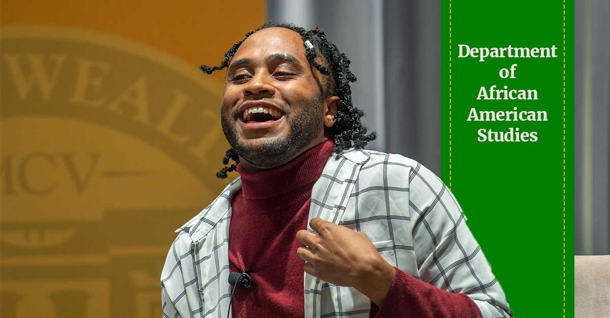 a smiling v.c.u. student overlaid by a banner that reads 'department of african american studies'